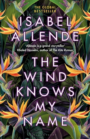 Allende, Isabel. The Wind Knows My Name. Bloomsbury UK, 2023.