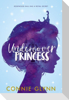 The Rosewood Chronicles #1: Undercover Princess