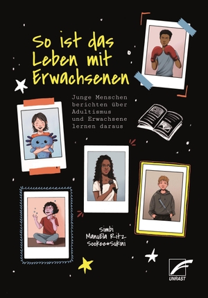 Ritz, Manuela / Simbi et al (Hrsg.). So ist das Leben mit Erwachsenen - Junge Menschen berichten über Adultismus und Erwachsene lernen daraus. Unrast Verlag, 2026.