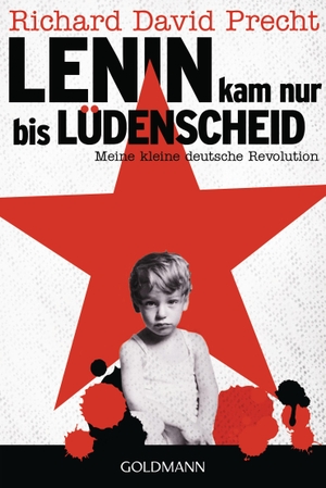 Precht, Richard David. Lenin kam nur bis Lüdenscheid - Meine kleine deutsche Revolution. Goldmann TB, 2015.