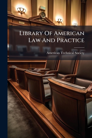 Society, American Technical. Library Of American Law And Practice. Creative Media Partners, LLC, 2025.