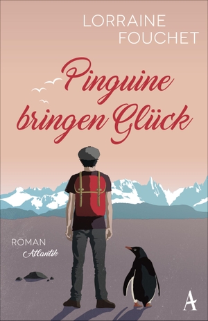 Fouchet, Lorraine. Pinguine bringen Glück. Atlantik Verlag, 2021.