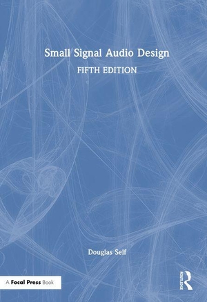 Self, Douglas. Small Signal Audio Design. Taylor & Francis, 2026.