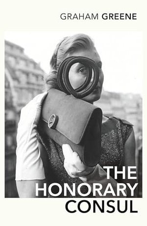 Greene, Graham. The Honorary Consul. Penguin, 2004.