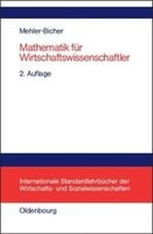 Mehler-Bicher, Anett. Mathematik für Wirtschaftswissenschaftler. De Gruyter Oldenbourg, 2001.