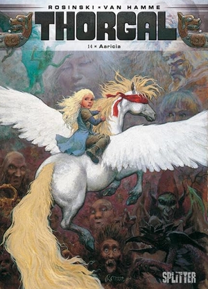 Hamme, Jean van / Grzegorz Rosinski. Thorgal 14. Aarica. Splitter Verlag, 2013.