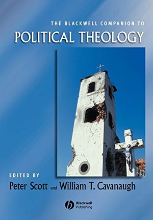 Scott / Cavanaugh Wt. Blackwell Companion Political Theology. John Wiley & Sons, 2006.