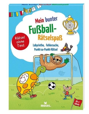 Mein bunter Fußball Rätselspaß - Labyrinthe, Fehlersuche, Punkt-zu-Punkt-Rätsel. moses. Verlag GmbH, 2026.