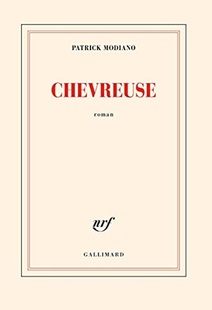 Modiano, Patrick. Chevreuse. Gallimard, 2021.