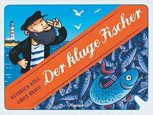Böll, Heinrich. Der kluge Fischer. Carl Hanser Verlag, 2014.