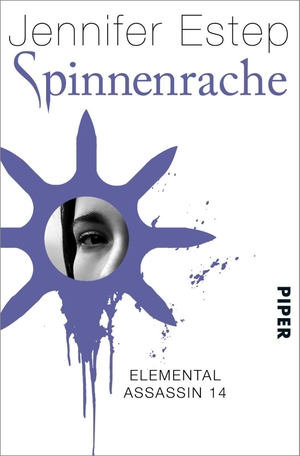 Estep, Jennifer. Spinnenrache - Elemental Assassin 14. Piper Verlag GmbH, 2020.