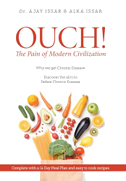 OUCH! The Pain of Modern Civilization: Why We Get Chronic Disease & Discover the 4D's to Defeat Chronic Disease