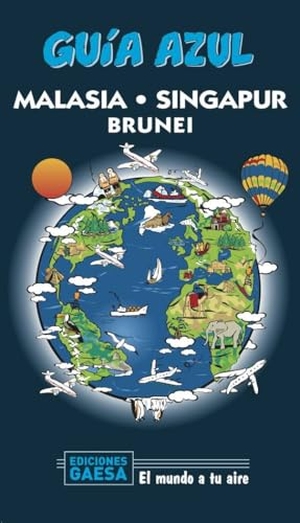 Mazarrasa Mowinckel, Luis. Malasia, Singapur y Brunei. GUÍAS AZULES DE ESPAÑA, S.A., 2020.