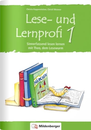 Koppensteiner, Christa / Christl Meixner. Lese- und Lernprofi 1 - Schülerarbeitsheft. Mildenberger Verlag GmbH, 2010.