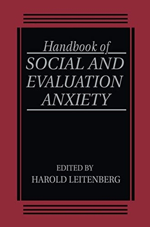 Leitenberg, H. (Hrsg.). Handbook of Social and Evaluation Anxiety. Springer US, 1990.