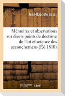 Recueil de plusieurs mémoires et observation, doctrine de l'art et science des accouchemens