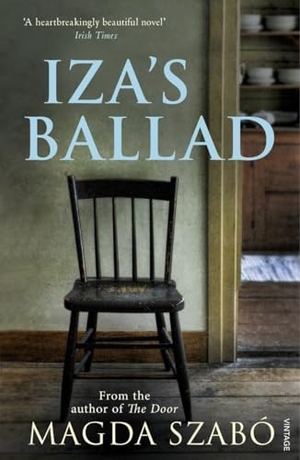 Szabo, Magda. Iza's Ballad. Vintage Publishing, 2015.