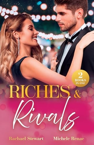 Renae, Michele / Rachael Stewart. RICHES & RIVALS PB - The Billion-Dollar Heir Returns (Outback Kings) / a Rivalry in Paris. HarperCollins Publishers, 2026.