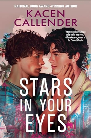 Callender, Kacen. Stars in Your Eyes. Grand Central Publishing, 2024.