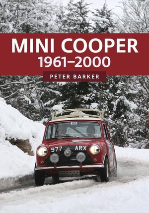 Barker, Peter. Mini Cooper: 1961-2000. , 2021.