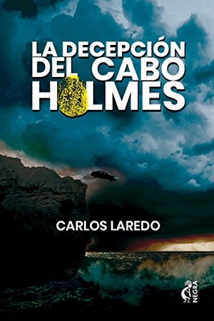 Laredo, Carlos. La decepción del cabo Holmes. Kokapeli, 2017.