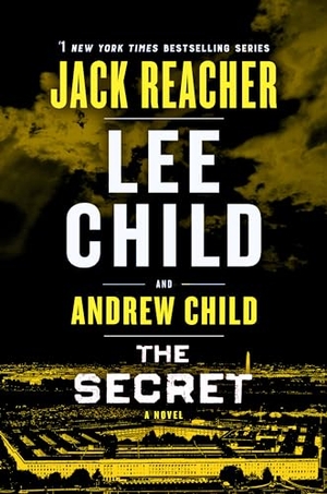 Child, Lee / Andrew Child. The Secret - A Jack Reacher Novel. Random House Publishing Group, 2023.