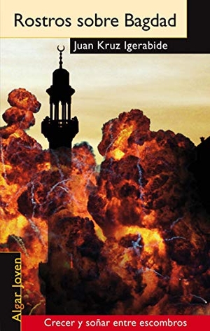 Igerabide, Juan Kruz. Rostros sobre Bagdad. Algar libros S.L.U., 2008.