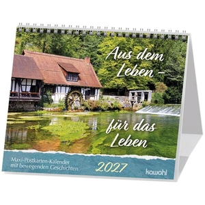 Aus dem Leben - für das Leben 2027 - Maxi-Postkarten-Kalender mit bewegenden Geschichten. Kawohl Verlag GmbH, 2026.