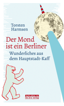 Der Mond ist ein Berliner