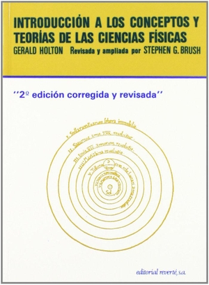 Holton, Gerald / Stephen Brush. Introducción a los conceptos y teorías de las ciencias físicas. Editorial Reverté, 2004.