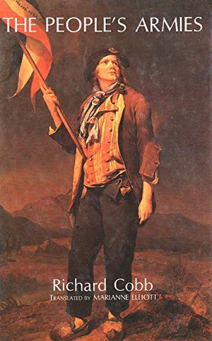 Cobb, Richard. The People's Armies. Yale University Press, 1987.