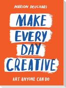 Make Every Day Creative