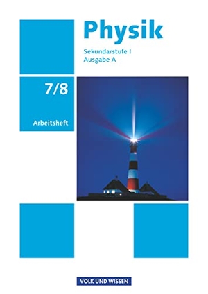 Karau, Dietmar / Thorid Rabe. Physik  Ausgabe A 7./8. Schuljahr. Arbeitsheft. Sekundarstufe I. Volk u. Wissen Vlg GmbH, 2011.