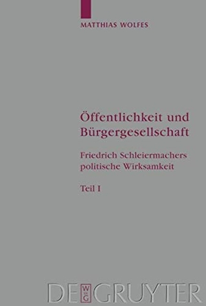 Wolfes, Matthias. Öffentlichkeit und Bürgergesellschaft - Friedrich Schleiermachers politische Wirksamkeit. Schleiermacher-Studien. Band 1. De Gruyter, 2004.
