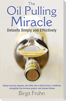 The Oil Pulling Miracle