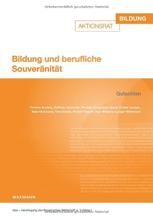 vbw - Vereinigung der Bayerischen Wirtschaft e. V. (Hrsg.). Bildung und berufliche Souveränität - Gutachten. Waxmann Verlag GmbH, 2023.