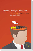 A Hybrid Theory of Metaphor