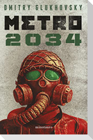 Metro 2034 (Novela / A Novel)