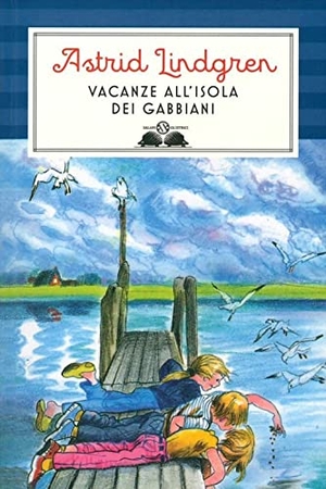 Lindgren, Astrid. Vacanze all'isola dei gabbiani. Salani, 2008.