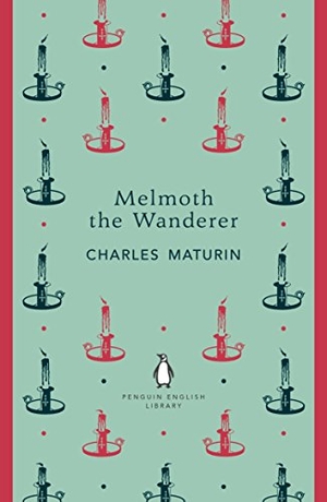 Maturin, Charles. Melmoth the Wanderer. Penguin Books Ltd (UK), 2018.
