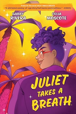 Rivera, Gabby. Juliet Takes a Breath - The Graphic Novel. Simon & Schuster UK Ltd, 2021.