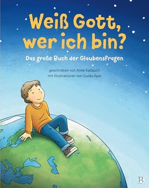 Kallauch, Anke. Weiß Gott, wer ich bin? - Das große Buch der Glaubensfragen. SCM Brockhaus, R., 2025.