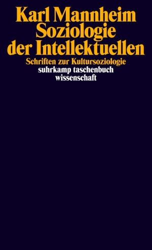 Mannheim, Karl. Soziologie der Intellektuellen - Schriften zur Kultursoziologie. Suhrkamp Verlag AG, 2022.