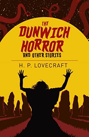 Lovecraft, H. P.. The Dunwich Horror and Other Stories. Arcturus Publishing Ltd, 2020.