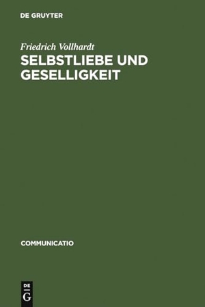 Vollhardt, Friedrich. Selbstliebe und Geselligkeit - Untersuchungen zum Verhältnis von naturrechtlichem Denken und moraldidaktischer Literatur im 17. und 18. Jahrhundert. De Gruyter, 2001.