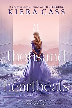 Cass, Kiera. A Thousand Heartbeats. Harper Collins Publ. USA, 2023.