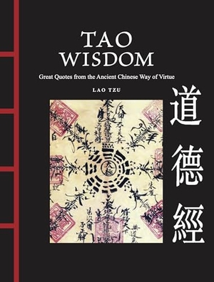 Tzu, Lao. Tao Wisdom - Great Quotes from the Ancient Chinese Way of Virtue. Amber Books, 2026.