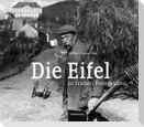 Die Eifel in frühen Fotografien