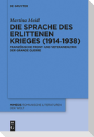 Die Sprache des erlittenen Krieges (1914¿1938)