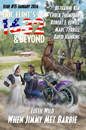 Wild, Edith / Kim, Bethanne et al. Eric Flint's 1632 & Beyond Issue #15. Amazon Digital Services LLC - Kdp, 2025.